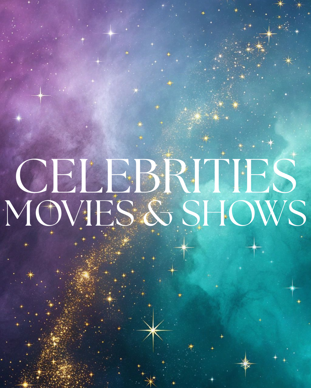 Celebrities, Movies & Shows